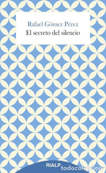 Libros: El secreto del silencio - Rafael G&Oacute;MEZ P&Eacute;REZ