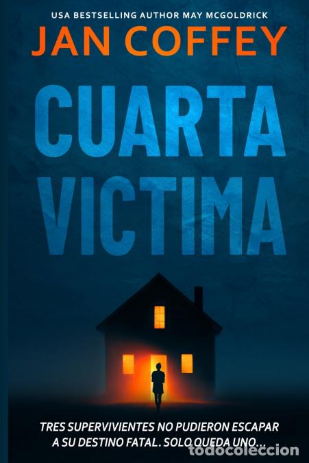 Libri: Cuarta V&iacute;ctima - Huir no fue suficiente - May McGoldrick,Jan Coffey