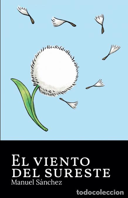 Libros: El viento del Sureste - Manuel S&aacute;nchez - Foto 1