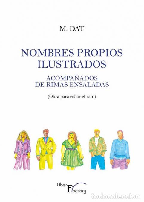 books: Nombres propios ilustrados - Acompa&ntilde;ados de rimas ensaladas (Obra para echar el rato) - M. Dat