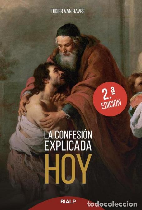 books: La Confesi&oacute;n explicada hoy - Los beneficios del sacramento de la reconciliaci&oacute;n - Didier van Havre