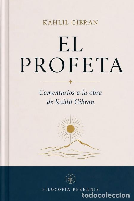 B&uuml;cher: El Profeta - Comentarios a la obra de Kahlil Gibran - Gibran