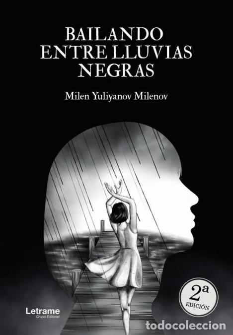 Libros: Bailando entre lluvias negras. 2&ordf; Edici&oacute;n - Milen Yuliyanov Milenov