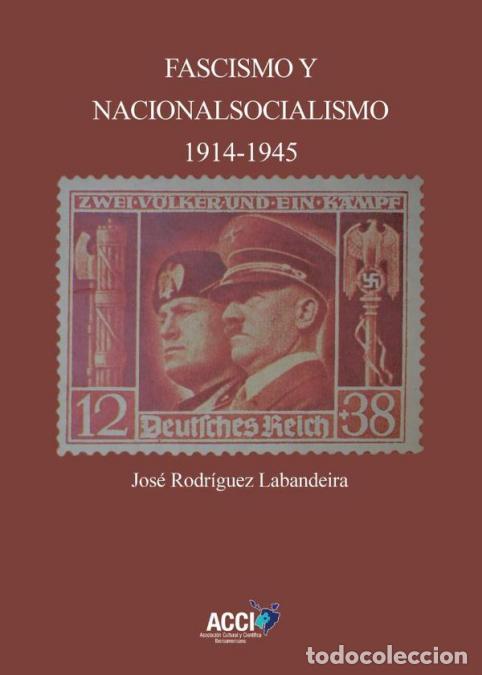 B&uuml;cher: Fascismo y nacionalsocialismo 1914-1945 - Jos&eacute; Rodr&iacute;guez Labandeira
