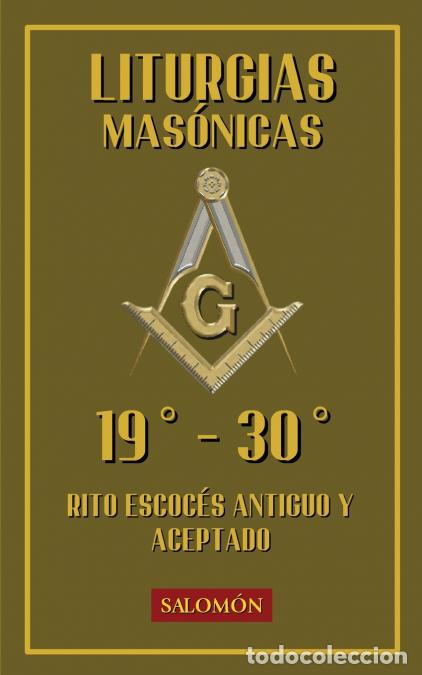 Libros: Liturgias Mas&oacute;nicas - Grados 19&ordm;-30&ordm; - Ediciones Salom&oacute;n
