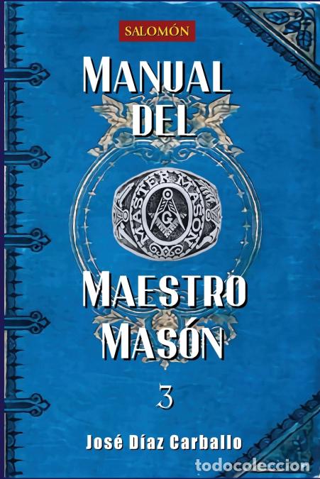 Libros: Manual del Maestro Mas&oacute;n - Ediciones Salom&oacute;n,Jos&eacute; D&iacute;az Carballo
