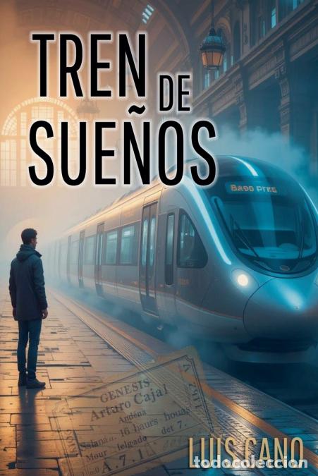 Livres: Tren de sue&ntilde;os - Luis Cano
