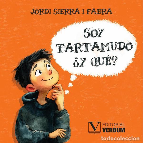 B&uuml;cher: Soy tartamudo - &iquest;Y qu&eacute;? - Jordi Sierra i Fabra