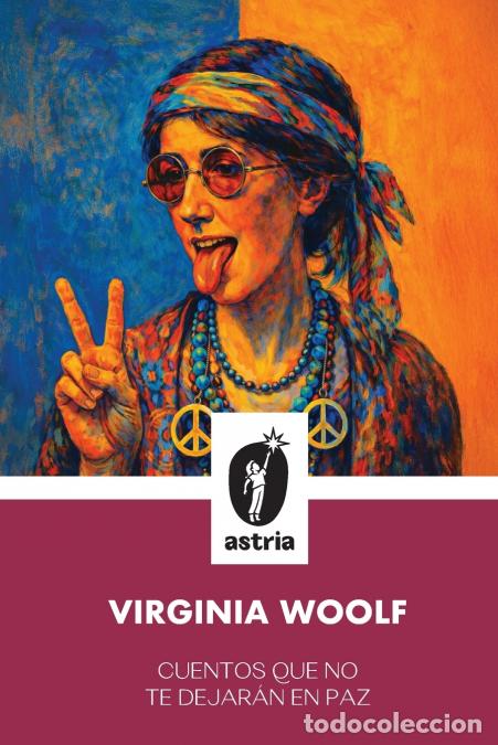 B&uuml;cher: Cuentos que no te dejar&aacute;n en paz - Virginia Woolf