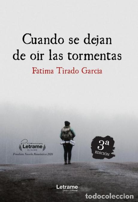 Libros: Cuando se dejan de o&iacute;r las tormentas. 3&ordf; Edici&oacute;n - F&aacute;tima Tirado Garc&iacute;a