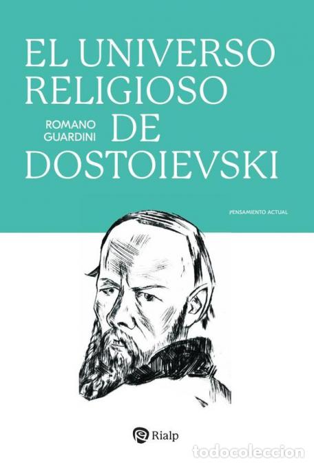 Libri: El universo religioso de Dostoievski - Romano Guardini