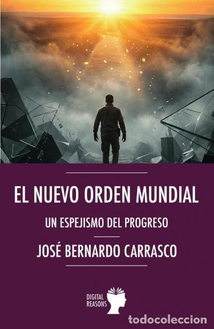 Libri: El nuevo orden mundial - Jos&eacute; Bernardo Carrasco