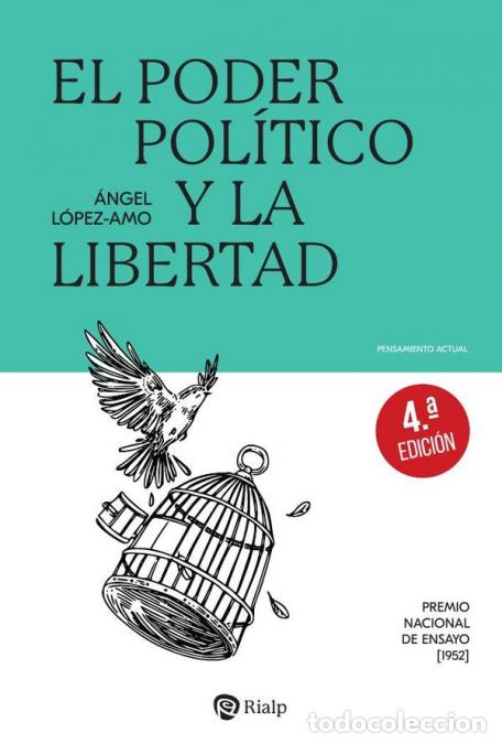 books: El poder pol&iacute;tico y la libertad - &Aacute;ngel L&oacute;pez Amo