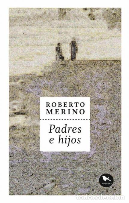 Libros: Padres e hijos - Roberto Merino - Foto 1