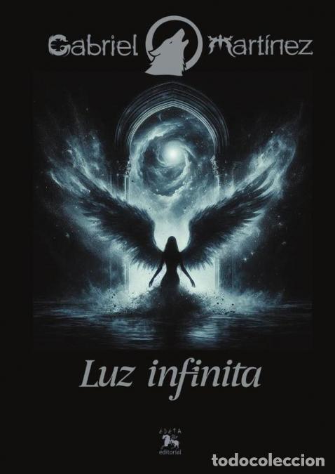B&uuml;cher: Luz infinita - Gabriel Mart&iacute;nez