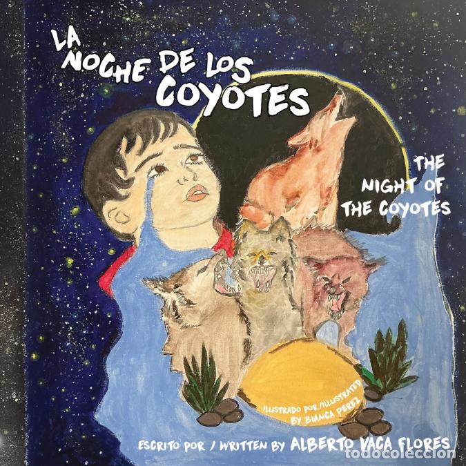 Livres: La Noche de los Coyotes/The Night of the Coyotes - Alberto Vaca Flores,Bianca Perez,Fabian Ramirez