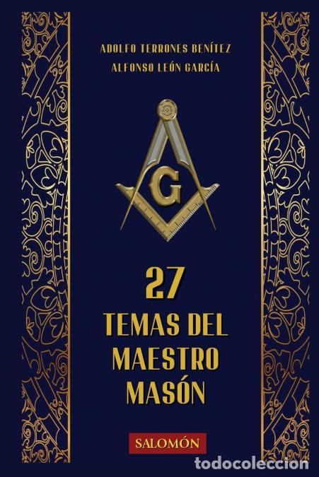 Libros: 27 Temas del Maestro Mas&oacute;n - Adolfo Terrones Benitez,Alfonso Le&oacute;n Garc&iacute;a,Ediciones Salom&oacute;n