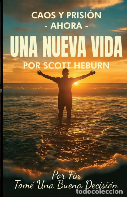 Libros: Una Nueva Vida - Scott Heburn
