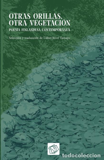 Libri: Otras orillas, otra vegetaci&oacute;n - poes&iacute;a finlandesa contempor&aacute;nea - Editorial Salto al reverso,Lisbet