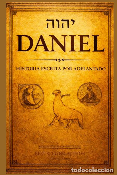 B&uuml;cher: Daniel - La historia escrita con anticipaci&oacute;n - Edmund DeSoto