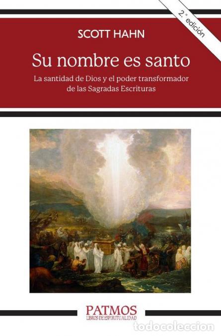 Livros: Su nombre es santo - La santidad de Dios y el poder transformador de las Sagradas Escrituras - Scott