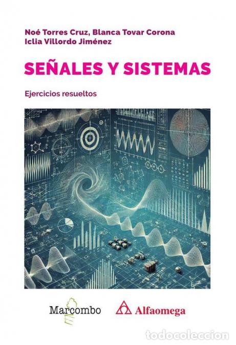 Libri: Se&ntilde;ales y sistemas - Iclia Villordo,No&eacute; Torres Cruz,Blanca Tovar Corona