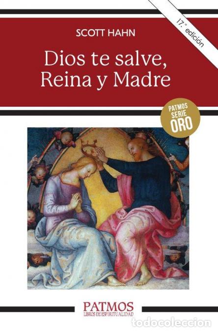 books: Dios te salve, Reina y Madre - La Madre de Dios en la Palabra de Dios - Scott Hahn
