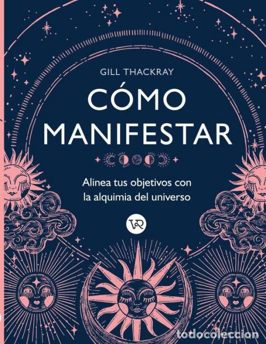 Libros: C&oacute;mo manifestar - GILL THACKRAY - Foto 1