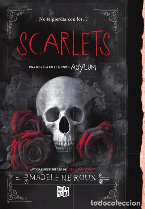 Libri: Scarlets - Una novela en el mundo Asylum - Madeleine Roux