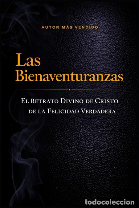 Libri: Las Bienaventuranzas - Retrato divino de los verdaderamente bienaventurados - Edmund DeSoto