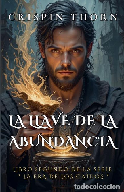 Libri: La Llave de la Abundancia - Crispin Thorn