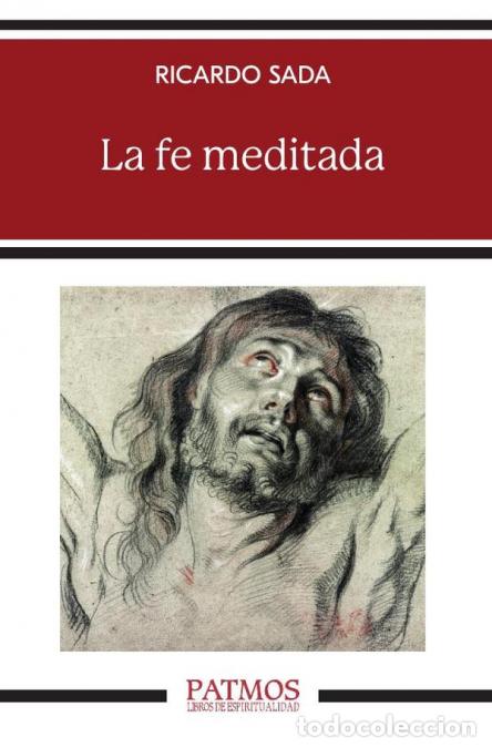 B&uuml;cher: La fe meditada - Ricardo Sada
