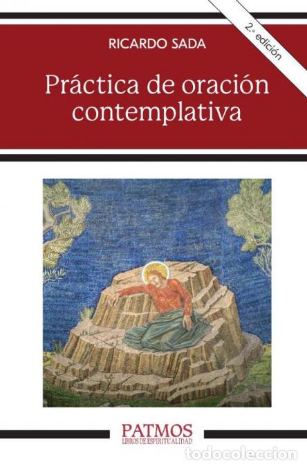 Livros: Pr&aacute;ctica de oraci&oacute;n contemplativa - Ricardo Sada
