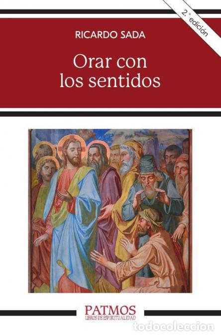 Libros: Orar con los sentidos - Ricardo Sada - Foto 1