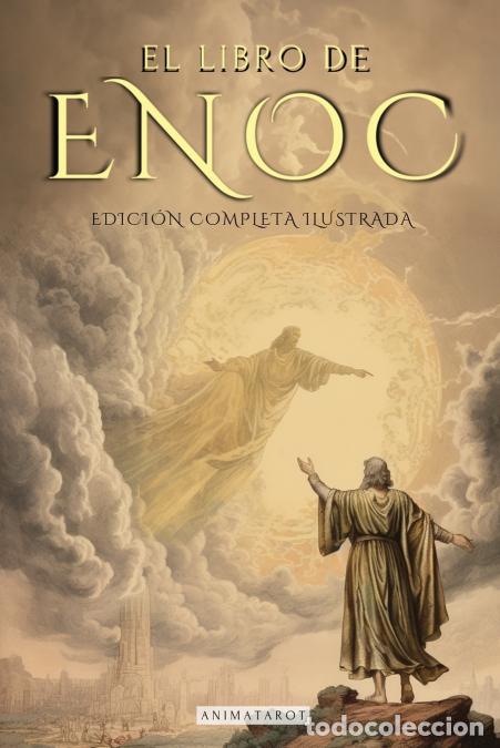 Libros: EL LIBRO DE ENOC COMPLETO - EDICI&Oacute;N ILUSTRADA - EL LIBRO AP&Oacute;CRIFO QUE PROFETIZA EL FINAL DE LOS TIEM