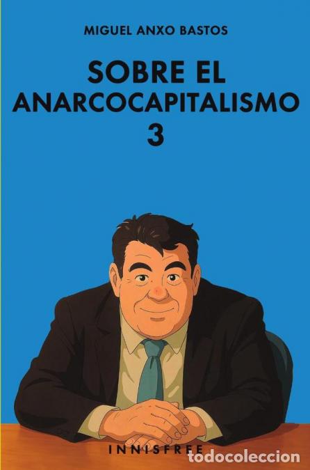 Libros: Sobre el anarcocapitalismo 3 (edici&oacute;n ghibili) - MIGUEL ANXO BASTOS BOUBETA