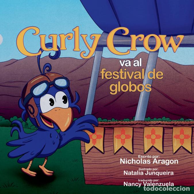 Libri: Curly Crow va al festival de globos - Natalia Junqueira,Nicholas Aragon,Nancy Valenzuela