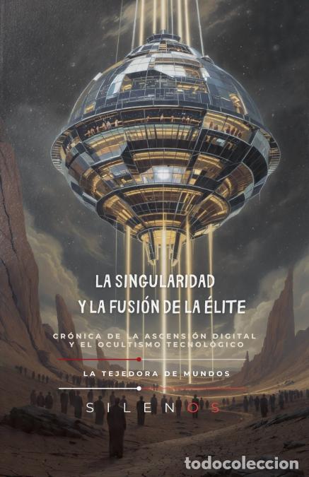 Libros: La Singularidad y la Fusi&oacute;n de la &Eacute;lite - Cristina Lobo,Manuel Rodsua