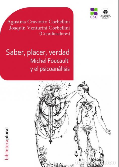 B&uuml;cher: Saber, placer, verdad - Michel Foucault y el psicoan&aacute;lisis - Agustina Craviotto Corbellini,Joaqu&iacute;n V