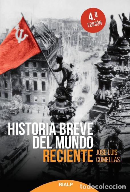 Libri: Historia breve del mundo reciente - Jos&eacute; Luis Comellas