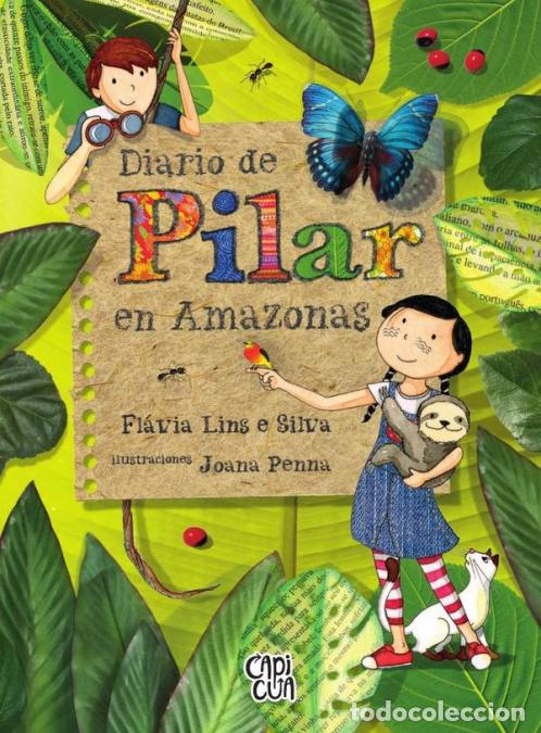 Libros: Diario de Pilar en Amazonas - Flavia Lins e Silva - Foto 1