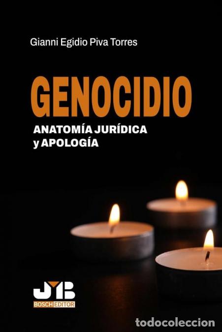 B&uuml;cher: Genocidio. Anatom&iacute;a jur&iacute;dica y apolog&iacute;a - Gianni Egidio Piva Torres
