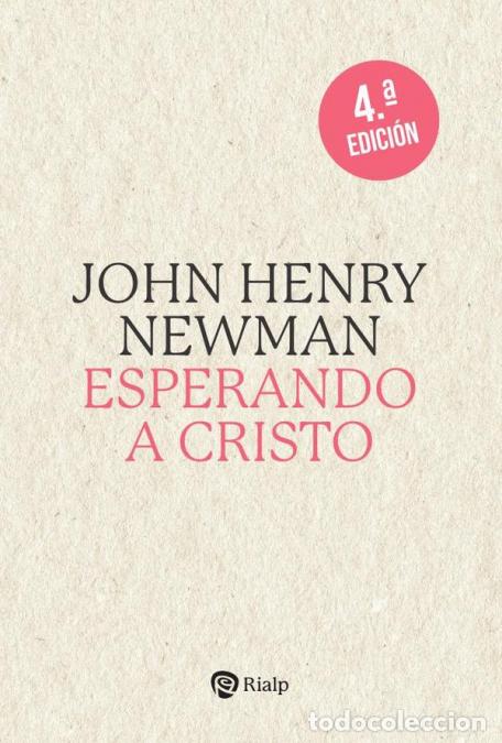 Livros: Esperando a Cristo - Los deberes de la Iglesia hacia el saber - John Henry Newman