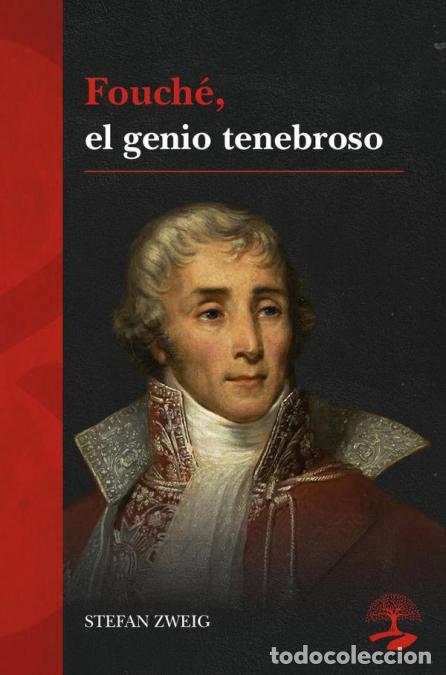 Libros: Fouch&eacute;, el genio tenebroso - Stefan Zweig