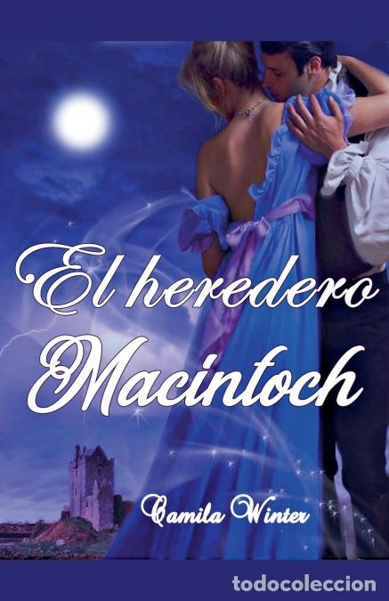 Libros: El heredero MacIntoch - Camila Winter - Foto 1
