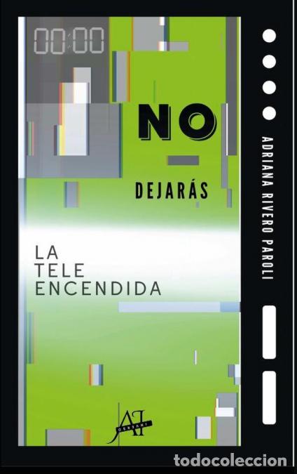 Libri: No dejar&aacute;s la tele encendida - Noelia Viqueira,Adriana Rivero Paroli