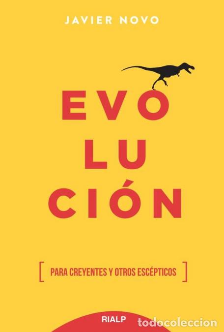 Libros: Evoluci&oacute;n - Para creyentes y otros esc&eacute;pticos - Francisco Javier Novo