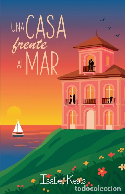 Libri: Una casa frente al mar - Isabel Keats