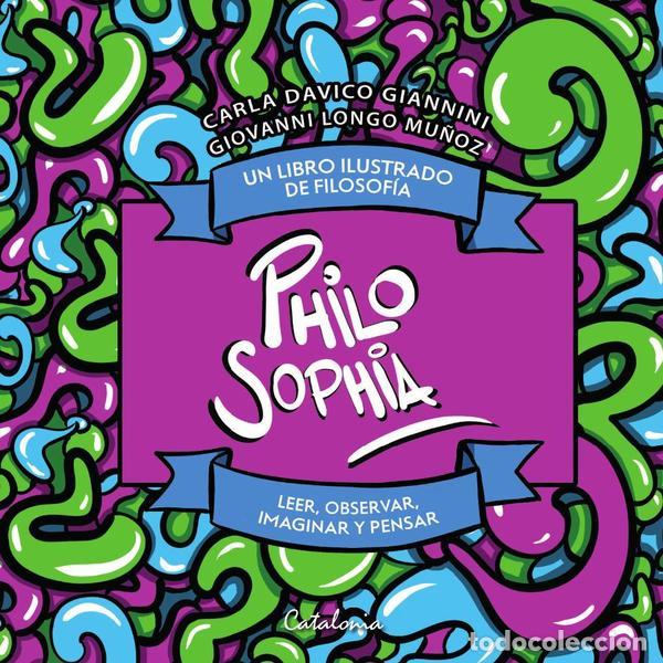 B&uuml;cher: Philo Sophia. Un libro ilustrado de filosof&iacute;a - Leer, observar, imaginar y pensar - Carla Davico Gia