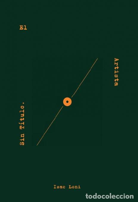 Libros: El artista sin t&iacute;tulo. 2&ordf; Edici&oacute;n - Isac Loni